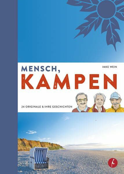 Mensch, Kampen: 24 Originale und ihre Geschichten
