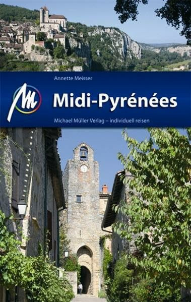 Midi-Pyrénées: Reisehandbuch mit vielen praktischen Tipps.