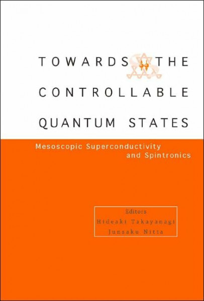 Toward The Controllable Quantum States: Mesoscopic Superconductivity And Spintronics