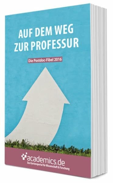 Auf dem Weg zur Professur: Die Postdoc-Fibel