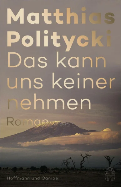 Das kann uns keiner nehmen: Roman