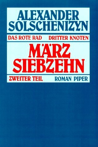 Das rote Rad /Dritter Knoten /März siebzehn 2. Teil