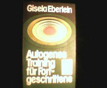 Autogenes Training für Fortgeschrittene