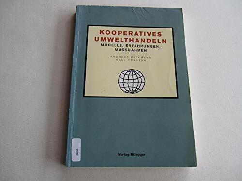 Kooperatives Umwelthandeln: Modelle, Erfahrungen, Massnahmen