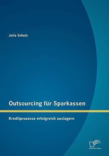 Outsourcing für Sparkassen: Kreditprozesse erfolgreich auslagern