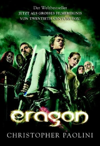 Eragon: Das Vermächtnis der Drachenreiter - Roman zum Film: Ausgezeichnet mit dem Jugendbuchpreis der Jury der jungen Leser (Literaturhaus Wien) 2005 ... 2004/2005 ) (Blanvalet Taschenbuch)