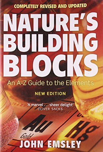 Emsley, J: Nature's Building Blocks: Everything You Need to Know about the Elements