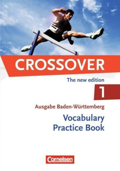 Crossover B1-B2: Band 1 - 11. Schuljahr. Vocabulary Practice Book. Baden-Württemberg