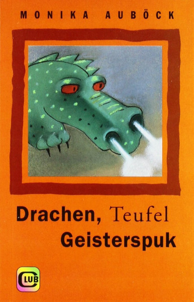 Drachen, Teufel, Geisterspuk (Club-Taschenbuch-Reihe)