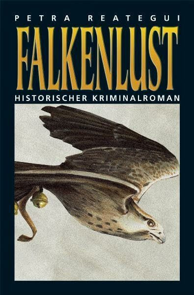 Falkenlust: Historischer Kriminalroman