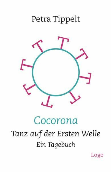 Cocorona: Tanz auf der Ersten Welle. Ein Tagebuch