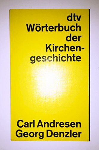 DTV-WÖRTERBUCH ZUR KIRCHENGESCHICH/ (dtv Nachschlagewerke)