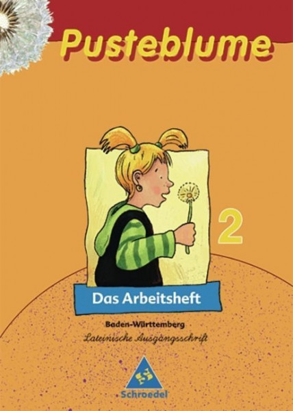 Pusteblume. Das Lesebuch 2. Arbeitsheft. Lateinische Ausgangsschrift. Baden-Württemberg. Ausgabe 200