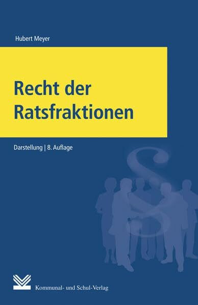 Recht der Ratsfraktionen: Darstellung