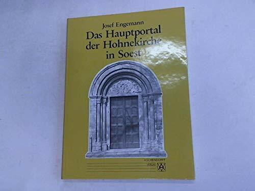 Das Hauptportal der Hohnekirche in Soest. Die Reliefdarstellungen und ihre Bedeutung