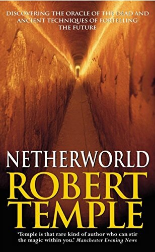 Netherworld: Discovering the Oracle of the Dead and Other Ancient Methods of Divination Netherworld: Discovering the Oracle of the Dead and Other Ancient Methods of Divination