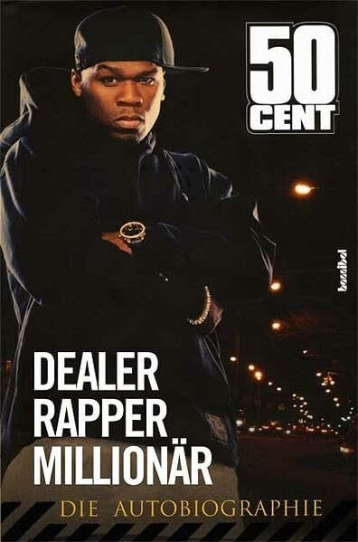 Dealer, Rapper, Millionär: Die Autobiografie: Die Autobiographie