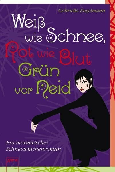 Weiß wie Schnee, Rot wie Blut, Grün vor Neid. Ein mörderischer Schneewittchenroman (Jugendbuch HC)