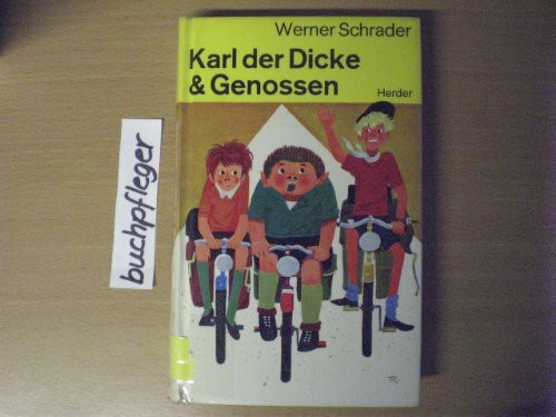 Karl der Dicke und Genossen. Eine Ferienfahrt mit 999 Zwischenfällen