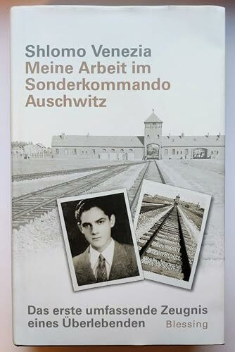 Meine Arbeit im Sonderkommando Auschwitz: Das erste umfassende Zeugnis eines Überlebenden: Das erste umfassende Zeugnis eines Überlebenden. Vorwort von Simone Veil