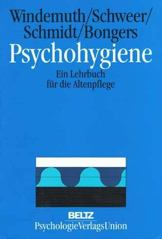 Psychohygiene. Ein Lehrbuch für die Altenpflege