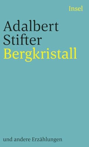 Bergkristall: Und andere Erzählungen (insel taschenbuch)