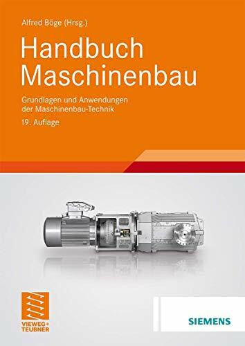Handbuch Maschinenbau: Grundlagen und Anwendungen der Maschinenbau-Technik