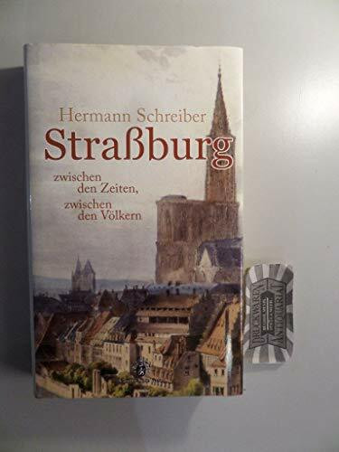 Straßburg. Zwischen den Zeiten, zwischen den Völkern