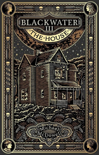 Blackwater III: The House: The ultimate binge-worthy horror series that will leave you wanting more (The Blackwater Saga, 3)