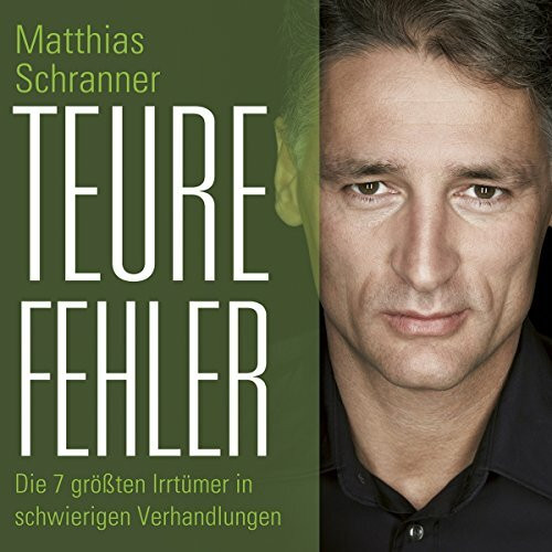 Teure Fehler: Die 7 größten Irrtümer in schwierigen Verhandlungen. Ungekürzte Lesung. Hörbücher (nicht nur) für Sehgeschädigte. DAISY-Hörbuch kann ... genutzt werden. Mit Titel in Braille-Schrift