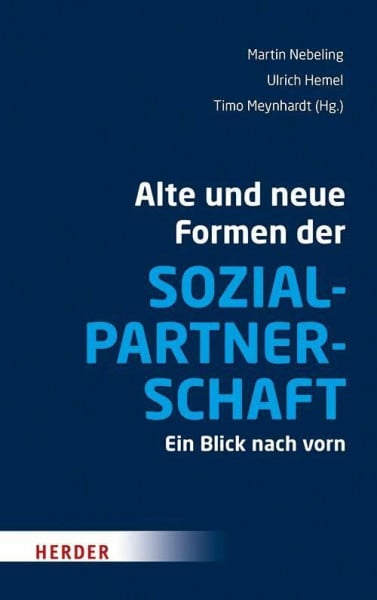 Alte und neue Formen der Sozialpartnerschaft: Ein Blick nach vorn