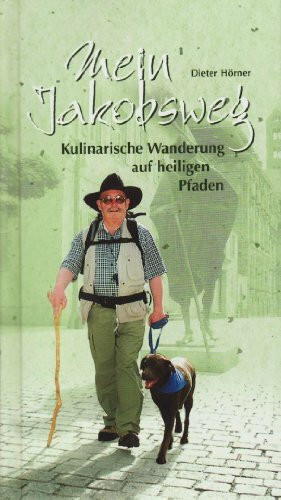 Höma-Verlag Mein Jakobsweg, Kulinarische Wanderung Auf Heiligen Pfaden