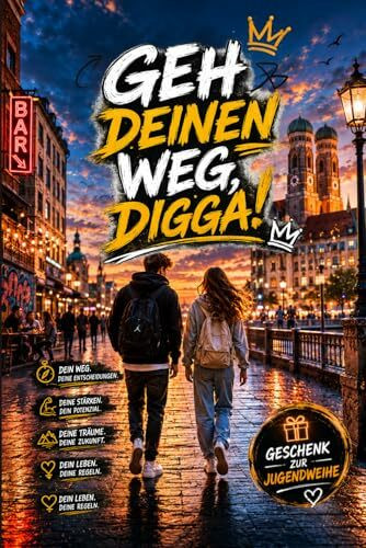 Geh deinen Weg, digga - Geschenk zur Jugendweihe: Motivation, Gedanken & Tipps für deinen Weg ins Erwachsenenleben | Cooles Jugendweihe Geschenk für ... Jugendweihe Buch für Jugendliche & Teenager