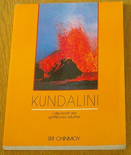 Kundalini - Die Kraft der göttlichen Mutter