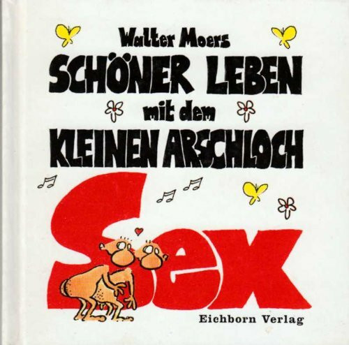 Schöner Leben mit dem Kleinen Arschloch - SEX