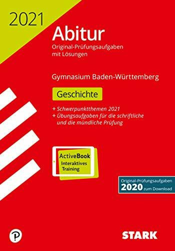 STARK Abiturprüfung BaWü 2021 - Geschichte: Ausgabe mit ActiveBook (STARK-Verlag - Abitur-Prüfungen)