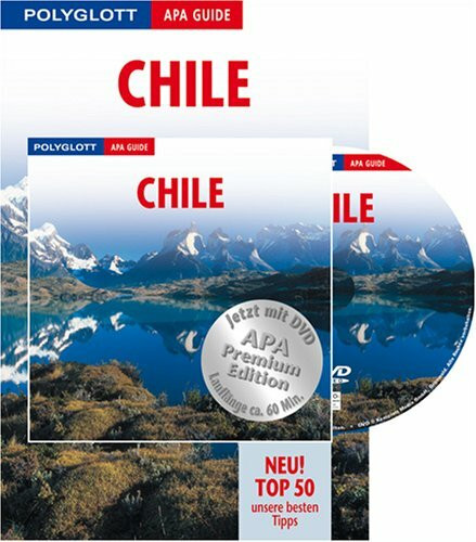 Polyglott APA Guide Chile - Osterinsel - Buch mit DVD: Premium Edition