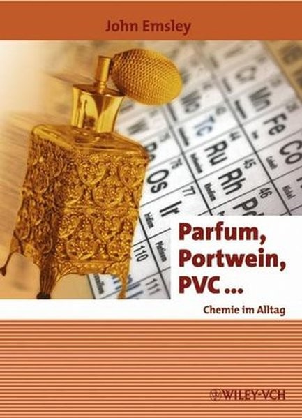 Parfum, Portwein, PVC...