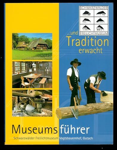 Museumsführer Schwarzwälder Freilichtmuseum Vogstbauernhof, Gutach