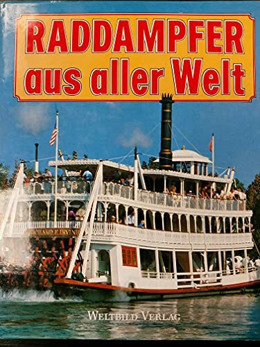 Raddampfer aus aller Welt