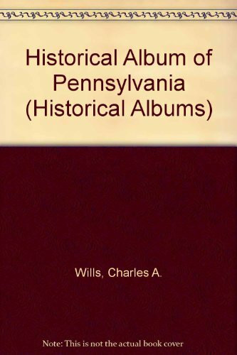 A Historical Album of Pennsylvania