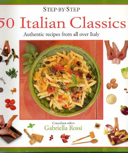 50 italian classics step by step [Paperback] by gabriella rossi