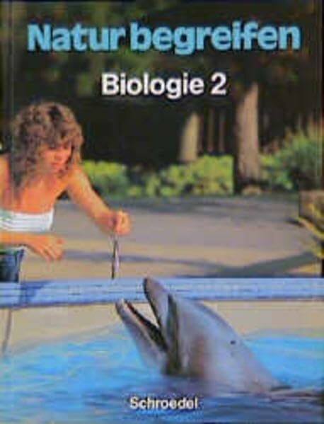 Natur begreifen Biologie - Ausgabe 1988: Schülerband 2 Lernstufen 7-9