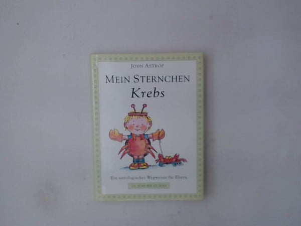 Mein Sternchen Krebs: Ein astrologischer Wegweiser für Eltern