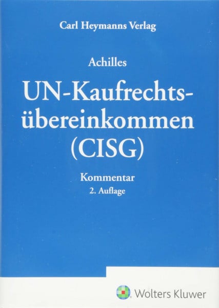 UN - Kaufrechtsübereinkommen: Kommentar: Mit Bezügen zum deutschen, österreichischen und schweizerischem Recht