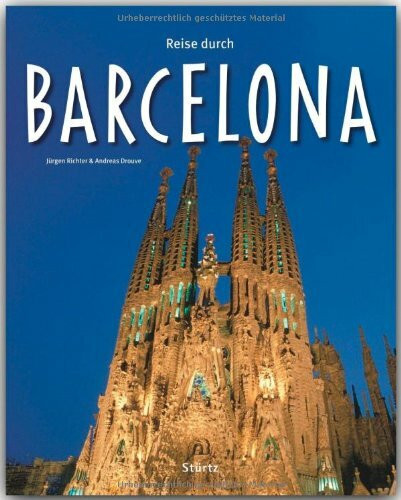 Reise durch Barcelona: Ein Bildband mit über 170 Bildern - STÜRTZ Verlag [Gebundene Ausgabe]