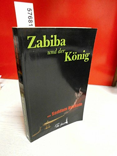 Saddam Hussein: Das politische Testament: Zabiba und der König. Das verborgene Buch: ... Das verborgene Buch von Saddam Hussein ...