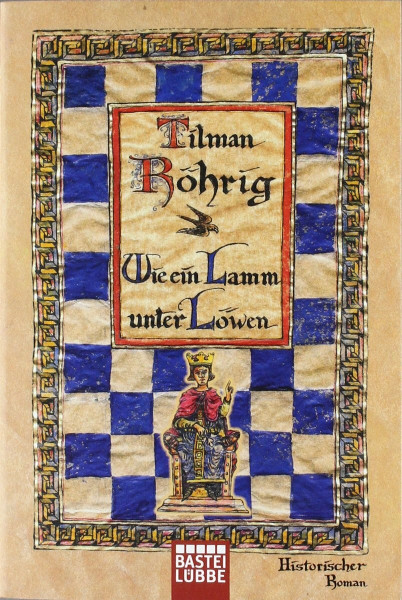 Wie ein Lamm unter Löwen: Historischer Roman (Allgemeine Reihe. Bastei Lübbe Taschenbücher)