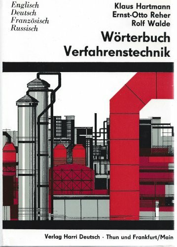 Wörterbuch Verfahrenstechnik /Dictionary of Process Engineering: Englisch - Deutsch - Französisch - Russisch
