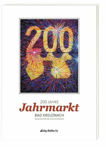 200 Jahre Jahrmarkt Bad Kreuznach: Geschichte & Geschichten
